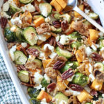 roasted brussel sprouts and butternut squash with pecans goat cheese and gluten free french fried onions